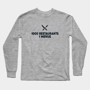 1000 Restaurants - 1 Menu Long Sleeve T-Shirt